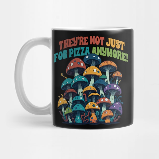 Mushrooms Are Not Just For Pizza Anymore by MintaApparel